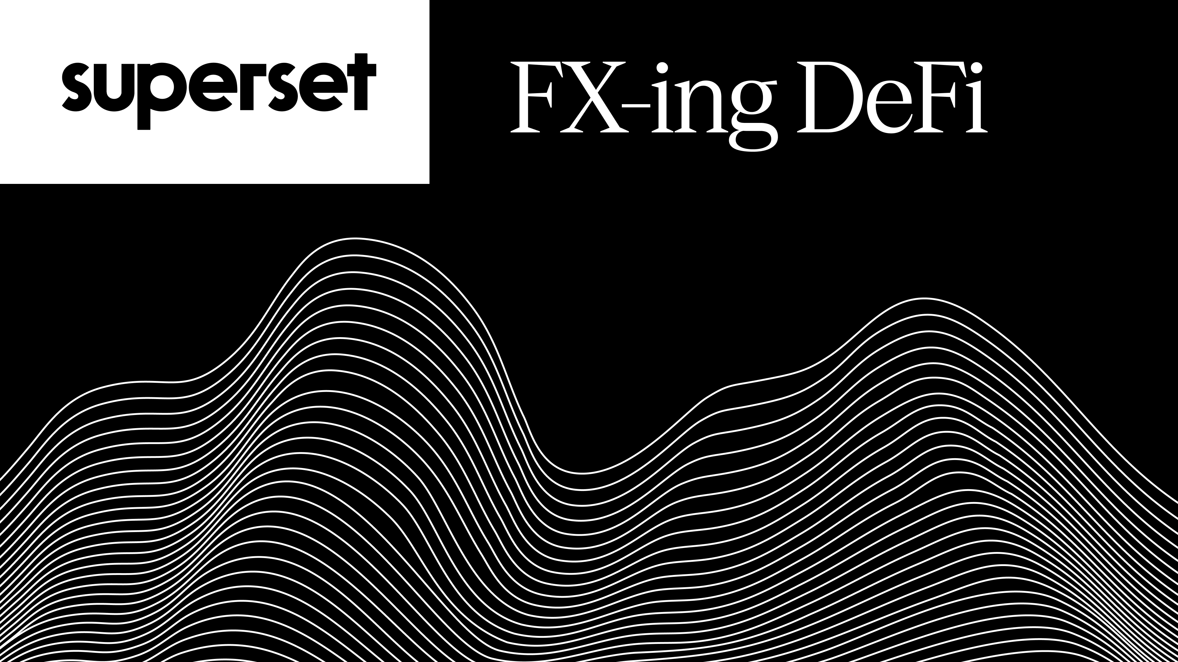 Superset: FX-ing DeFi